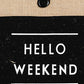 Fame Hello Weekend Burlap Tote Bag